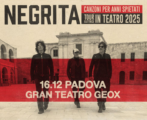 NEGRITA - Canzoni per Anni Spietati - Tour in Teatro 2025